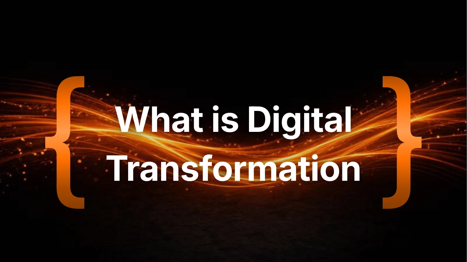 What is digital transformation