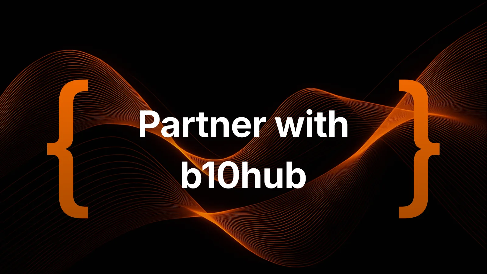 Partner with b10 | Commercial & Technology Delivery Partner