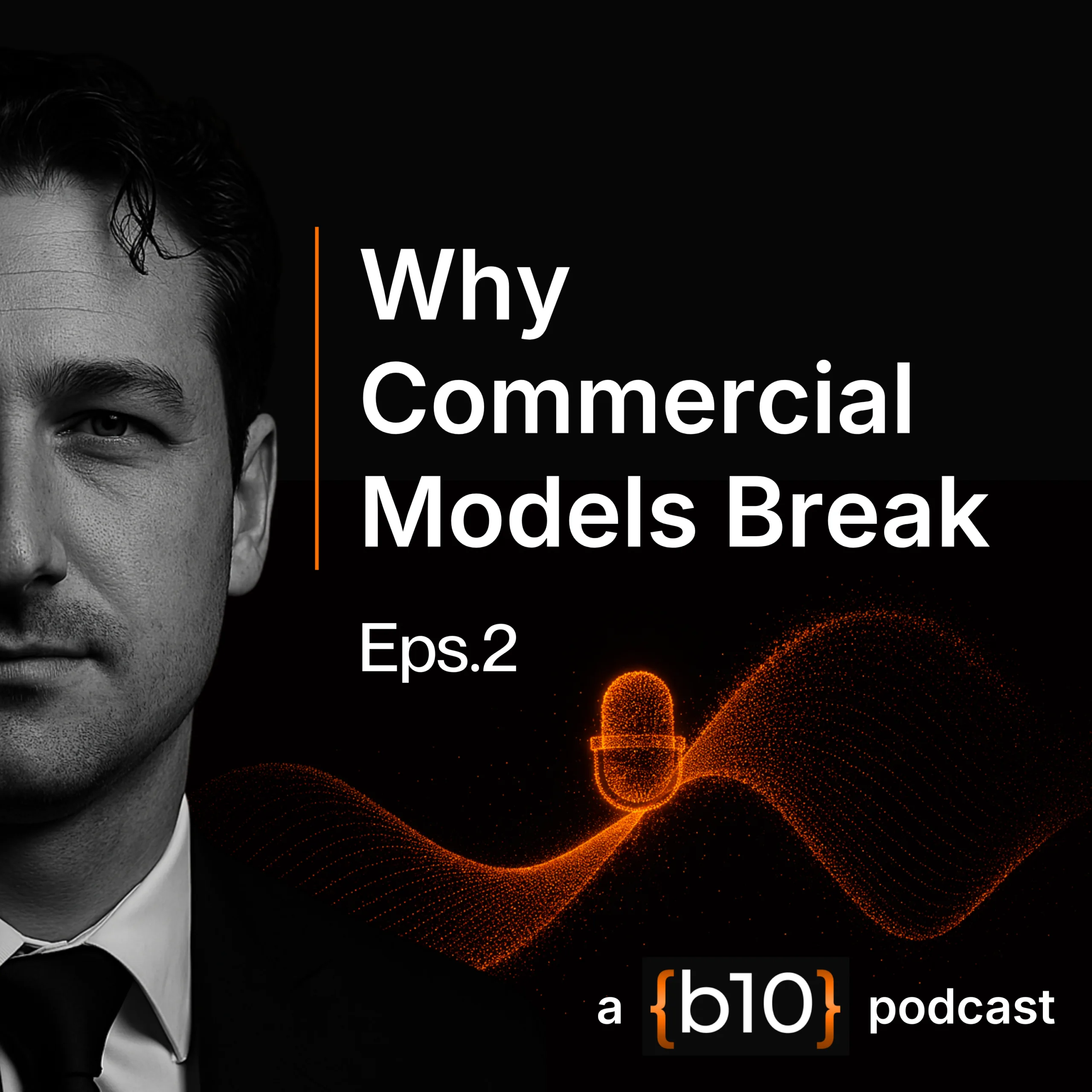 Episode 2_Why Commercial Models Break_image Episode 2_Why Commercial Models Break_image