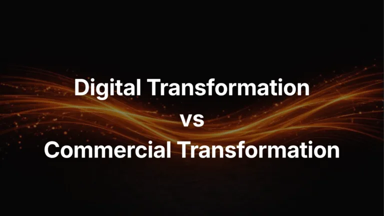 Digital Transformation vs Commercial Transformation