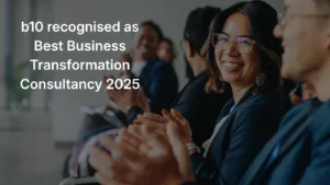 b10 recognised as Best Business Transformation Consultancy 2025